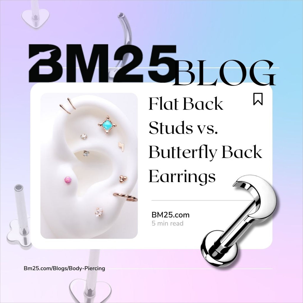 Flat Back Studs vs. Butterfly Back Earrings: The Superior Choice for Comfort and Style