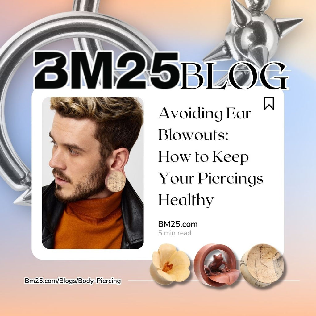 Avoiding Ear Blowouts: How to Keep Your Piercings Healthy