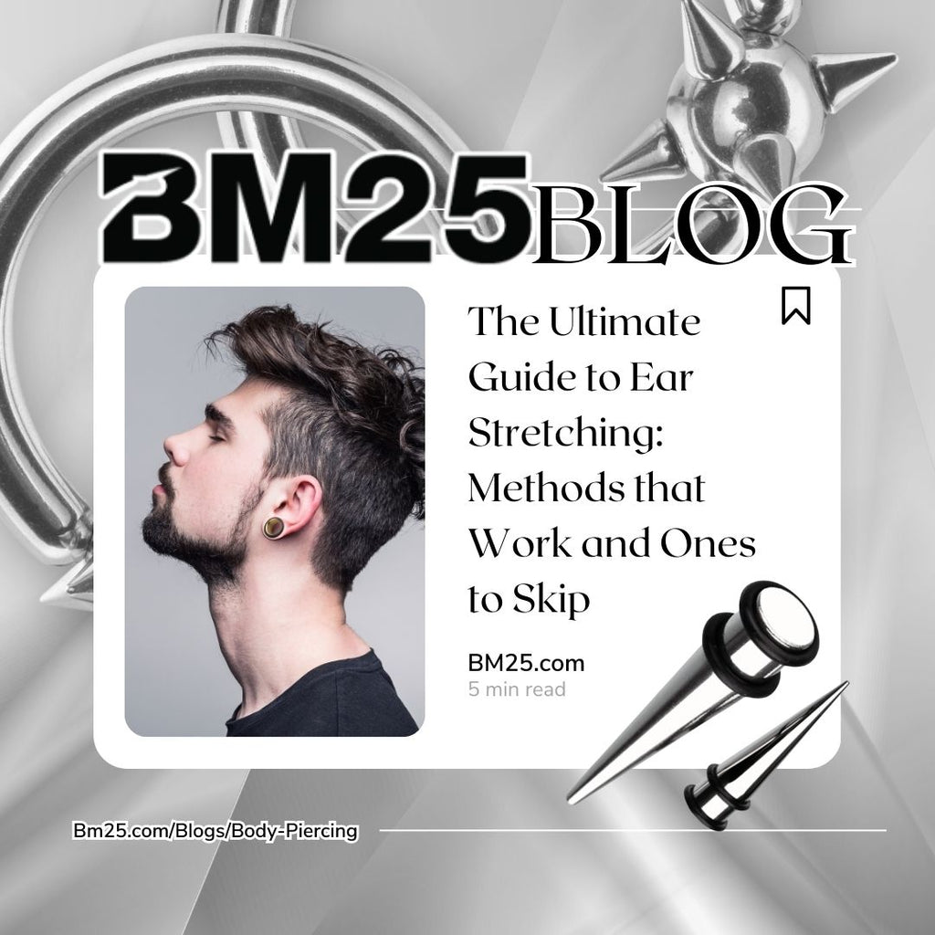 The Ultimate Guide to Ear Stretching: Methods that Work and Ones to Skip