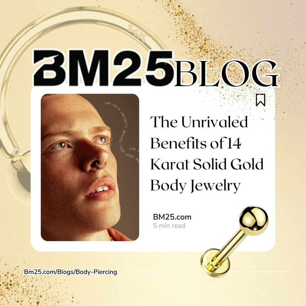 The Unrivaled Benefits of 14 Karat Solid Gold Body Jewelry