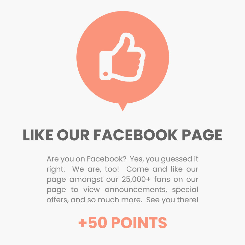 Like us on Facebook! Are you on Facebook?  Yes, you guessed it right.  We are, too!  Come and like our page amongst our 25,000+ fans on our page to view announcements, special offers, and so much more.  See you there!